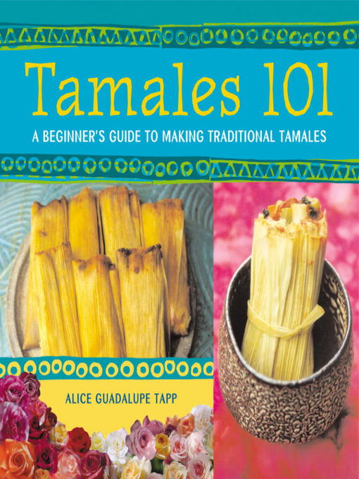 Title details for Tamales 101 by Alice Guadalupe Tapp - Available